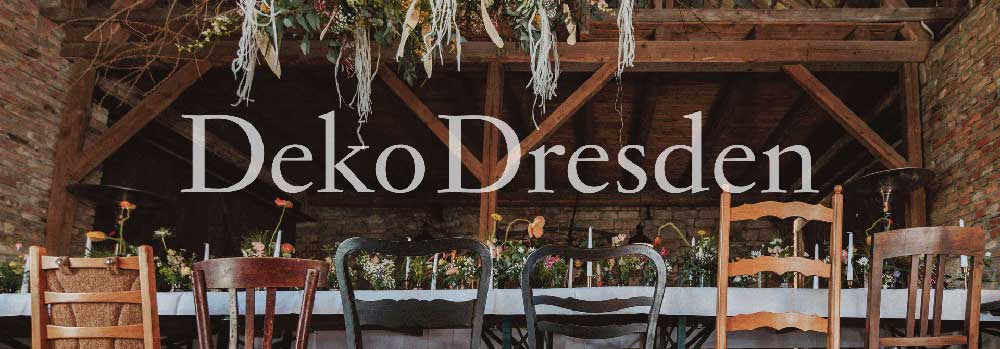 Deko Dresden – traumhafte Floristik und Deko für Ihre Hochzeit